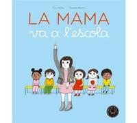 La Mama Va A L´Escola Veillé, Eric (Auteur)