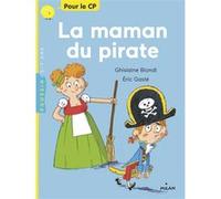 La maman du pirate Ghislaine Biondi (Auteur), Eric Gasté (Illustration)