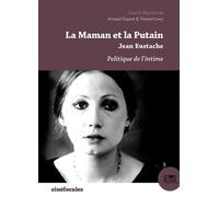La maman et la putain de Jean Eustache - Vincent Lowy - Le Bord De L'eau Eds - broché - Monographie