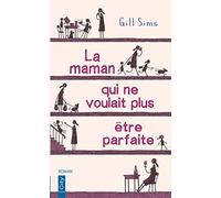La maman qui ne voulait plus être parfaite