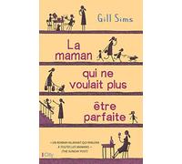 La maman qui ne voulait plus être parfaite