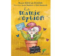 La mamie d'option - Katia Humbert - Le Verger Des Hesperides - broché - Roman junior