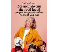 La mamie qui dit tout haut ce que les grands-mères pensent tout bas – Éditions Denoël