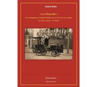"La Mancelle" Les tribulations d'Amédée Bollée père et de Léon Le Cordier Du Mans à Berlin 1878-1884