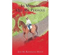 La Mancha Que Me Persigue