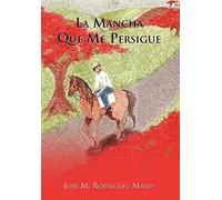 La Mancha Que Me Persigue