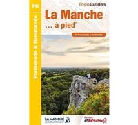 La Manche... à pied Collectif (Auteur)