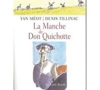 La Manche de Don Quichotte Denis Tillinac (Auteur), Yann Méot (Illustration)