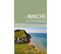 La Manche des Écrivains - Collectif - Alexandrines - broché - Guide