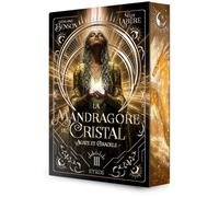 La mandragore de cristal - Tome 03 Agate et Gradele (03)