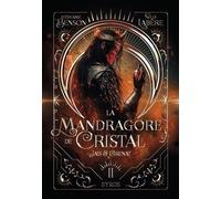 La Mandragore De Cristal - Tome 2 - Jais Et Grenat
