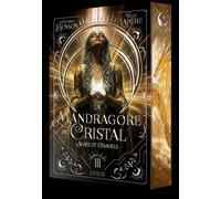 La Mandragore De Cristal - Tome 3 - Agate Et Gradele