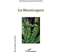 La Mandragore Véronique de Lassus Saint-Geniès (Auteur)
