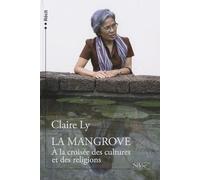 La Mangrove - A La Croisée Des Cultures Et Des Religions