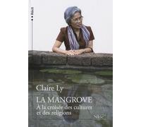 La Mangrove : A la croisée des cultures et des religions