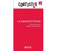La Manifestation - 2e édition augmentée et mise à jour - Olivier Fillieule - Presses De Sciences Po - broché - Essai