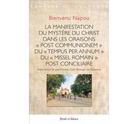 La manifestation du mystère du Christ Dans les oraisons « post communionem » du « tempus per annum » du « missel romain » post conciliaire - Bienvenu Napou - Parole Et Silence Eds - broché - Essai