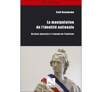 La manipulation de l'identite nationale - Saïd Bouamama - Du Cygne Eds - broché - Livre