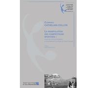 La manipulation des compétitions sportives: Essai de conceptualisation et encadrement juridique en droit français