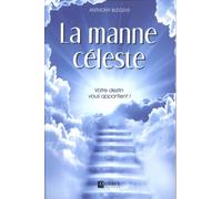 La manne céleste - Votre destin vous appartient !