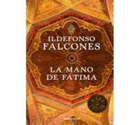 La mano de Fatima Ildefonso Falcones (Auteur)