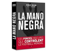 La mano negra - Ces forces obscures qui contrôlent le football mondial