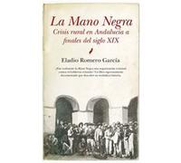 La Mano Negra - [Livre en VO] Romero García, Eladio (Auteur)