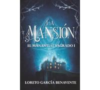 La Mansión: El Manantial Sagrado I