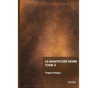 La manticore noire - Tome 2
