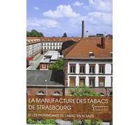 La Manufacture De Tabac De Strasbourg Et Le Patrim