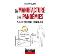 La manufacture des pandémies - 1. Les vaccins géniques