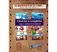 La Manufacture du Pixel - Pixel Art à compléter - T1 Animaux (trop mignons)