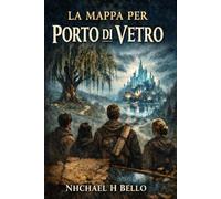 La Mappa per Porto di Vetro: Cronache della Soglia di Sale