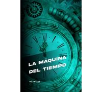 La máquina del tiempo (Spanish Edition)