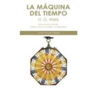 La Máquina Del Tiempo - Wells, Herbert George Wells, Herbert George (Auteur)