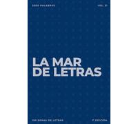 La mar de letras: Volumen 21: 3.000 palabras · 150 sopas de letras · En español · Letra grande