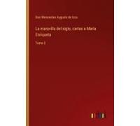 La Maravilla Del Siglo, Cartas A Maria Enriqueta