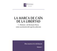 La marca de Caín de la libertad: 1. «Demian», de Hermann Hesse, como nacimiento del espíritu soberano