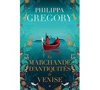 La Marchande d'antiquités de Venise Philippa Gregory (Auteur), Mathias Lefort (Traduction)