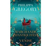 La Marchande d'antiquités de Venise Philippa Gregory (Auteur), Mathias Lefort (Traduction)