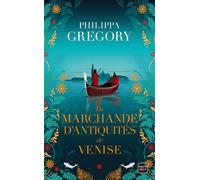 La Marchande d'antiquités de Venise - Philippa Gregory - Hauteville - Poche - Roman