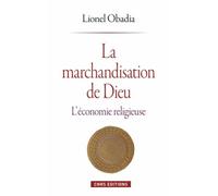 La Marchandisation De Dieu - L'économie Religieuse