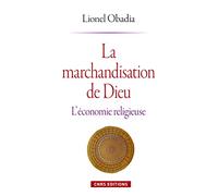 La marchandisation de Dieu : L'économie religieuse