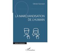 La marchandisation de l’humain