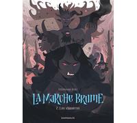 La Marche Brume - Tome 2 - Les Chimères - Stéphane Fert - Dargaud - cartonné - Bande dessinée