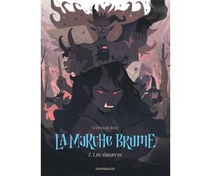 La Marche Brume - Tome 2 - Les Chimères - Stéphane Fert - Dargaud - cartonné - Bande dessinée