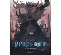 Stéphane Fert – La Marche Brume – Tome 2 : Les Chimères – Cartonné