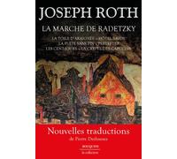 La Marche de Radetzky - La Toile d'araignée - Hôtel Savoy - La Fuite sans fin - Perlefter - Les Cent-jours - La Crypte des Capucins - Joseph Roth - Bouquins Editions - broché - Roman