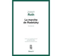 La Marche de Radetzky - roman - Joseph Roth - Seuil - Livre
