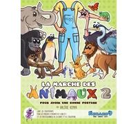La marche des animaux 2: Pour avoir une bonne posture
